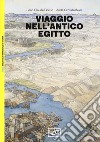 Viaggio nell'antico Egitto libro