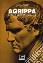 Agrippa. Il braccio destro di Augusto