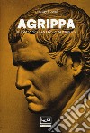 Agrippa. Il braccio destro di Augusto libro di Powell Lindsay