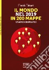 Il mondo nel 2019 in 200 mappe. Atlante di geopolitica libro di Tétart Frank