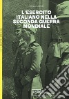 L'esercito italiano nella seconda guerra mondiale libro