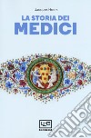 La storia dei Medici libro di Heers Jacques