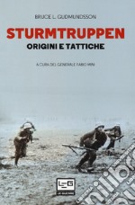 Sturmtruppen. Origini e tattiche libro