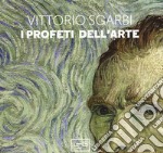 I profeti dell'arte. Ediz. illustrata libro