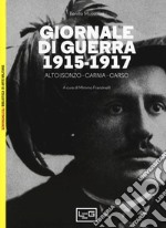 Giornale di guerra. 1915-1917 libro