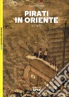 Pirati in Oriente 811-1639 libro