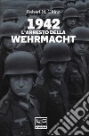 1942. L'arresto della Wehrmacht libro