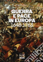 Guerra e pace in Europa 1648-1763