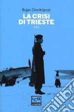 La crisi di Trieste 1953
