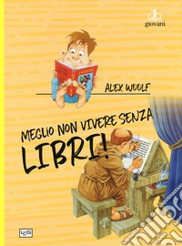 Meglio non vivere senza libri