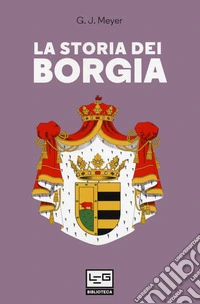 La storia dei Borgia
