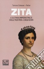 Zita l'ultima imperatrice d'Austria-Ungheria