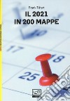 Il 2021 in 200 mappe libro