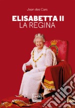 Elisabetta II. La regina libro