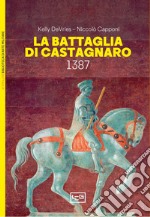 La battaglia di Castagnaro 1387 libro