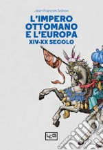 L'Impero ottomano e l'Europa XIV-XX secolo