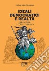 Ideali democratici e realtà libro di Mackinder Halford John