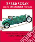 Babbo Sgnak e le sue stranestorie preferite libro