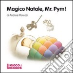 Magico Natale, Mr. Pym! Ediz. illustrata