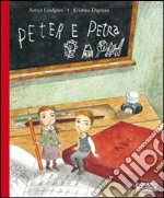 Peter e Petra. Ediz. illustrata libro