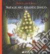 Natale nel grande bosco libro