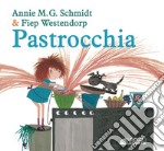 Pastrocchia. Ediz. a colori libro