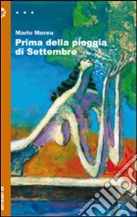 Prima della pioggia di settembre libro