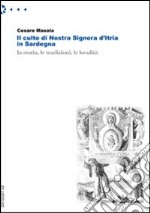 Il culto di nostra Signora d'Itria in Sardegna libro