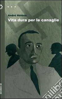 Vita dura per le canaglie libro