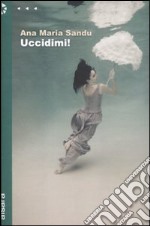 Uccidimi! libro