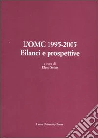 L'OMC 1995-2005. Bilanci e prospettive