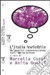 L'Italia invisibile. Un'analisi controcorrente sull'immigrazione libro