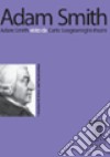 Adam Smith. Adam Smith visto da Carlo Scognamiglio Pasini libro di Scognamiglio Pasini Carlo