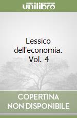 Lessico dell'economia. Vol. 4 libro