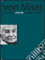 Von Mises visto da Lorenzo Infantino