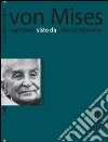 Von Mises visto da Lorenzo Infantino libro di Infantino L. (cur.)