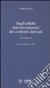 Sugli effetti macroeconomici dei contratti derivati. Dieci lezioni. Ediz. italiana e inglese libro