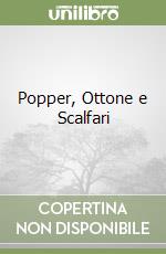 Popper, Ottone e Scalfari libro