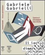 Il lavoro a più dimensioni. Frammenti di quotidianità libro