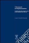 I documenti di programmazione. Una lettura della politica economica in Italia dal piano Marshall al DPEF 2008-2011 libro di Crescenzi A. (cur.)