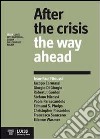 After the crisis. The way ahead libro