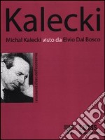 Michal Kalecki visto da Elvio Dal Bosco