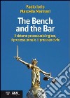 The bench and the bar. Il sistema processuale inglese, il processo penale, il processo civile libro