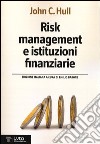 Risk management e istituzioni finanziarie libro