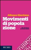 Movimenti di popolazione. Una piccola introduzione libro