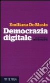 Democrazia digitale. Una piccola introduzione libro