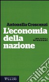 L'economia della nazione. Una piccola introduzione libro di Crescenzi Antonella