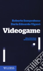 Videogame. Una piccola introduzione libro