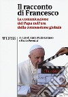 Il racconto di Francesco. La comunicazione del papa nell'era della connessione globale libro