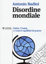 Disordine mondiale. Putin, Trump e i nuovi equilibri di potere